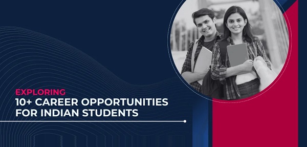 Opportunities for Indian Students