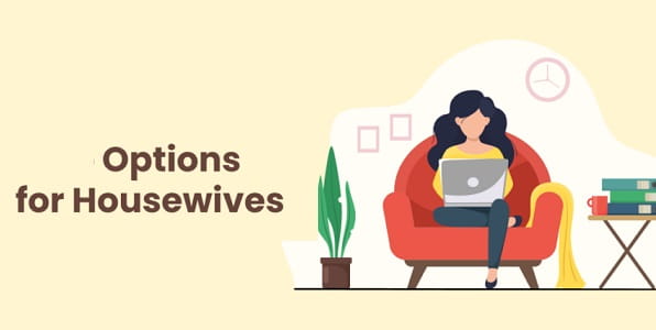 Opportunities for Housewives